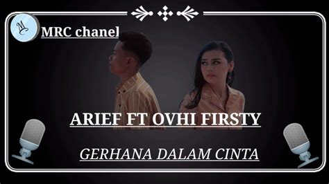 Gerhana Dalam Cinta Karaoke Arief Ft Ovhi Firsty YouTube