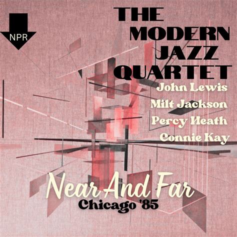 Near And Far Live Album By The Modern Jazz Quartet Milt Jackson