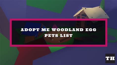 Adopt Me Woodland Egg Pets List Try Hard Guides