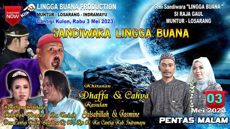 LIVE STREAMING SANDIWARA LINGGA BUANA Ds Cantigi Kulon Rabu 3 Mei