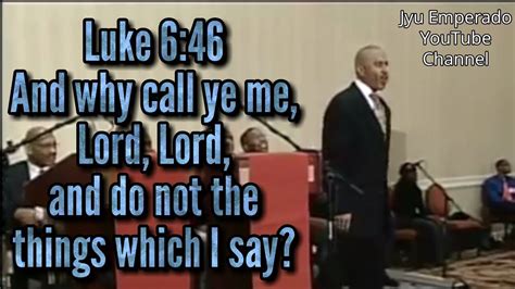 Pastor Gino Jennings Luke 646 And Why Call Ye Me Lord Lord And Do