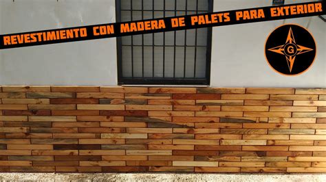 Revestimiento Con Madera De Palets Para Exteriores Youtube