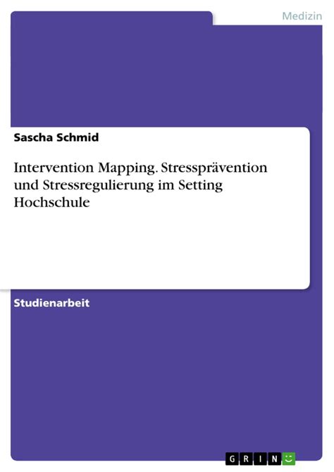 Intervention Mapping Stresspr Vention Und Stressregulierung Im Setting