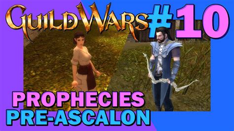 De Guild Wars A Guild Wars 2 Ep 10 Guild Wars Prophecies Pre