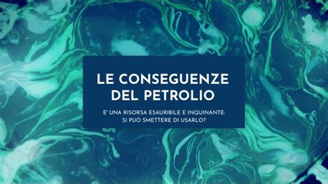 Le Conseguenze Del Petrolio