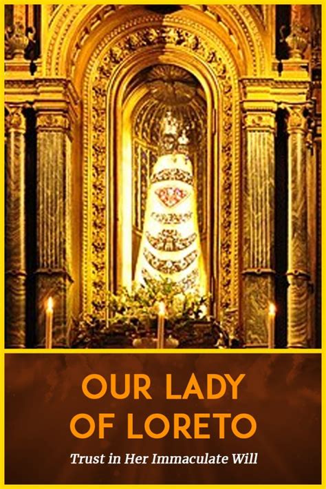 Our Lady Of Loreto Trust In Her Immaculate Will Our Lady Devotion