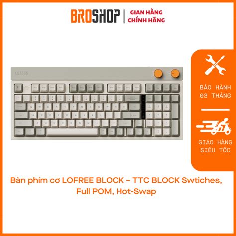Bàn phím cơ LOFREE BLOCK TTC BLOCK Swtiches Full POM Hot Swap Shopee Việt Nam