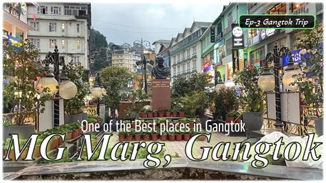 Mahatma Gandhi Mg Marg Gangtok The Main Pedestrian Road Of