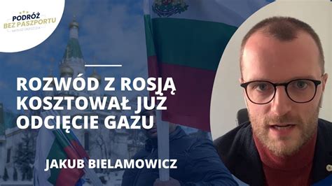 Prorosyjska Bu Garia Przechodzi Deputinizacj Jakub Bielamowicz Youtube