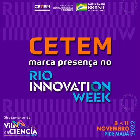 Rio Innovation Week CETEM Participa De Um Dos Maiores Eventos De