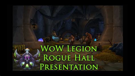 Wow Legion Rogue Class Hall Presentation The Hall Of Shadows Youtube