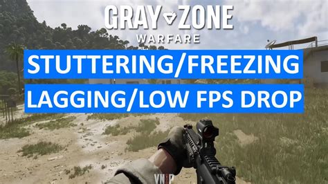 Fix Gray Zone Warfare Stuttering Lagging Freezing Or LOW FPS DROP On