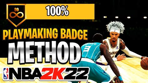 BEST PLAYMAKING BADGE METHOD IN NBA 2K22 HOW TO MAX ALL YOUR BADGES