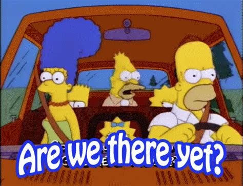 Are We There Yet GIF - AreWeThereYet Simpsons - Discover & Share GIFs