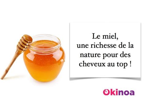 Les Bienfaits Du Miel Pour Les Cheveux Miel Bienfaits Miel Cheveux