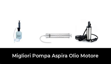 38 Migliori Pompa Aspira Olio Motore Nel 2024 Recensioni Opinioni