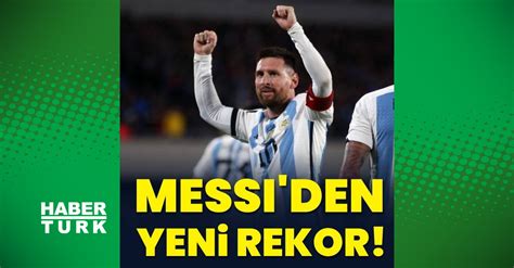 Peru Arjantin Ma Nda Lionel Messi Den Yeni Rekor Futbol Haberleri