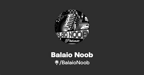 Balaio Noob Instagram TikTok Twitch Linktree