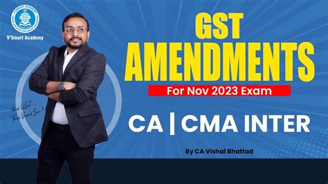 GST 01 CA CS CMA Inter GST Amendments NOV DEC 23 Exam By CA