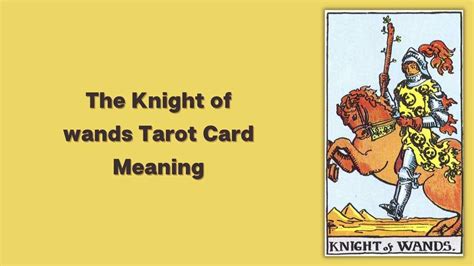 All About The Knight of wands Tarot Card - The Knight of wands Tarot ...