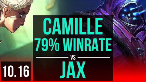 CAMILLE Vs JAX TOP 4 Early Solo Kills 79 Winrate KDA 11 0 2