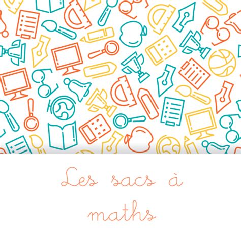 Les Sacs à Maths Le Blog Doppeps