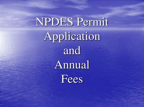 Ppt Npdes Permit Application And Annual Fees Powerpoint Presentation