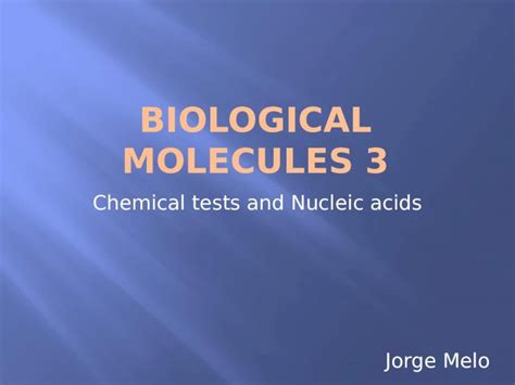 Pptx Biological Molecules Chemical Tests And Nucleic Acids Proteins