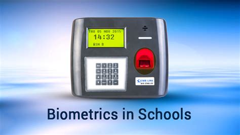 Adoption of Biometrics in Schools - StarLink India