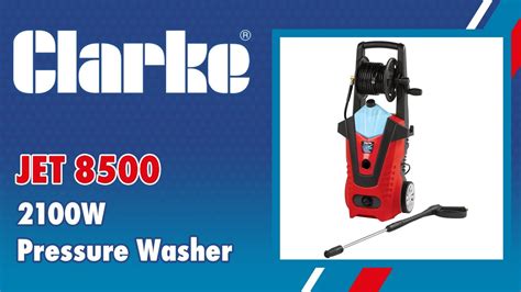 Clarke JET 8500 2100W Pressure Washer 7333515 YouTube