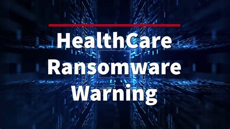 Ransomware Attack On Hospitals And Healthcare Plus How To Protect