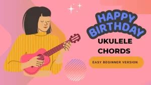 Happy Birthday Ukulele Chord - musicmaster.in