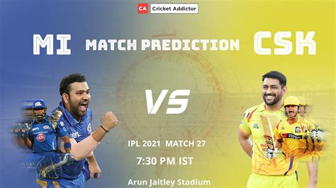 Ipl 2021 Match 27 Mi Vs Csk Match Prediction Todays Winner Most