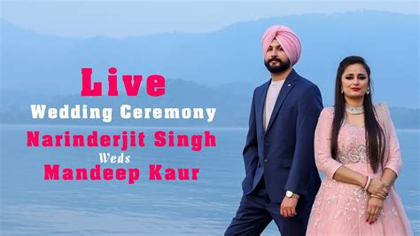 Live Wedding Ceremony Narinderjit Singh And Mandeep Kaur Pali Studio