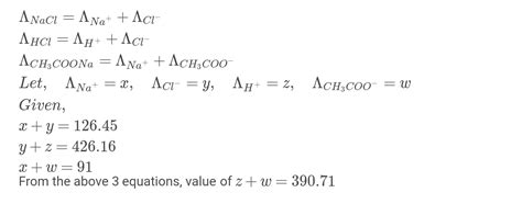 12 The molar conductance of acetic acid infinite Aº CH COONa NaCl and