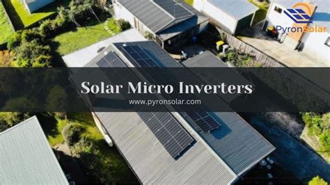 Micro Inverters For Solar Advantages And Disadvantages 2023 Pyron Solar