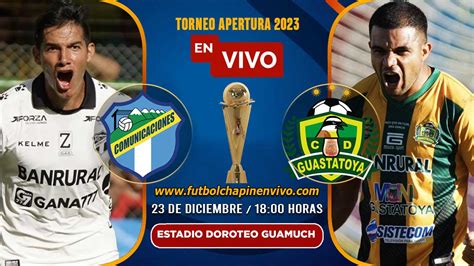 Ver Comunicaciones Vs Guastatoya En Vivo Online Gratis Hoy Torneo