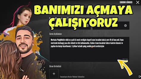 10 YIL BAN YİYEN HESABIMI SİZLERİN SAYESİNDE AÇIYORUM PUBG MOBİLE