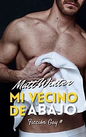 Mi vecino de abajo Ficción gay para adultos Heterocuriosos eBook Winter Matt Amazon