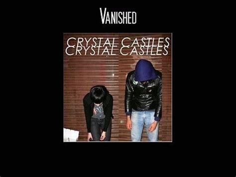 Crystal Castles - Vanished (Lyrics HD) : r/UnsentMusic