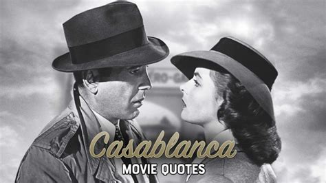 12 Famous Casablanca Quotes That Well Never Forget