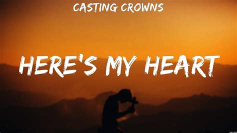 Casting Crowns Heres My Heart Lyrics Hillsong Worship Vertical