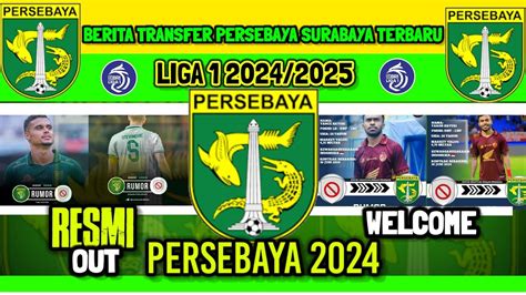 UPDET RESMI BERITA TRANSFER PERSEBAYA SURABAYA MUSIM 2024 2025