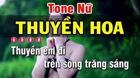 Thuyền Hoa Karaoke Tone Nữ Nhạc Sống Beat Mới Dễ Hát Karaoke Lâm