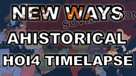 New Ways AHistorical Timelapse HOI4 Timelapse 2022 YouTube