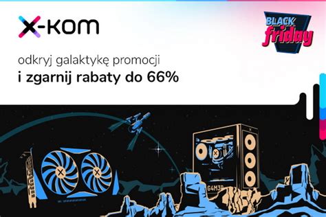 Black Friday W X Kom Promocje Na Karty Graficzne Laptopy Telewizory