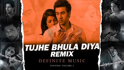 Tujhe Bhula Diya Remix Definite Music Synthic Volume 1 Ranbir Kapoor Priyanka Chopra