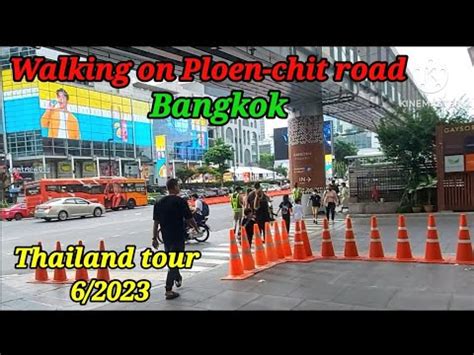 Walking On Ploen Chit And Ratchadamri Road In Bangkok Thailand Tour