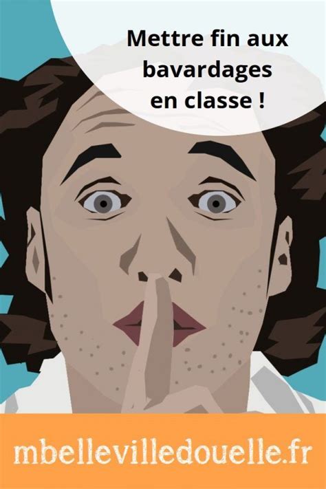 Comment Mettre Fin Aux Bavardages En Classe Astuces Et Conseils