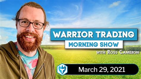 3 29 2021 Live Day Trading Morning Show With Ross Cameron YouTube